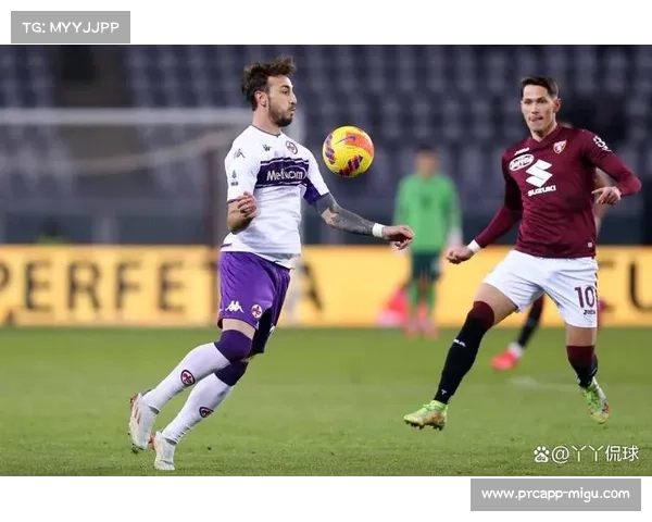 佛罗伦萨保级关键战对阵都灵,主场攻势或成突围关键